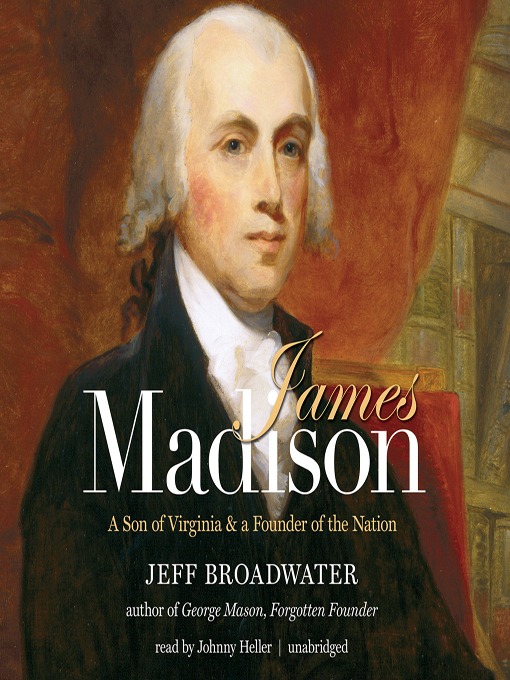 Title details for James Madison by Jeff Broadwater - Wait list